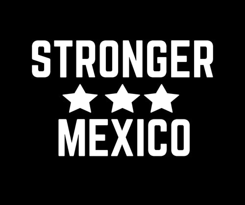 STRONGER MEXICO